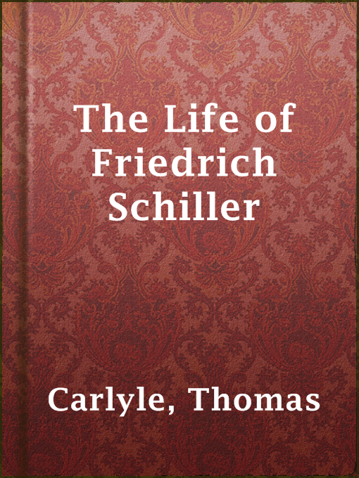 Title details for The Life of Friedrich Schiller by Thomas Carlyle - Available